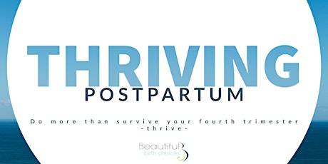 Thriving Postpartum - Saturday, September 24, 2022