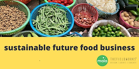 Sustainable future food business