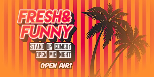 Fresh & Funny - Comedy Open Air