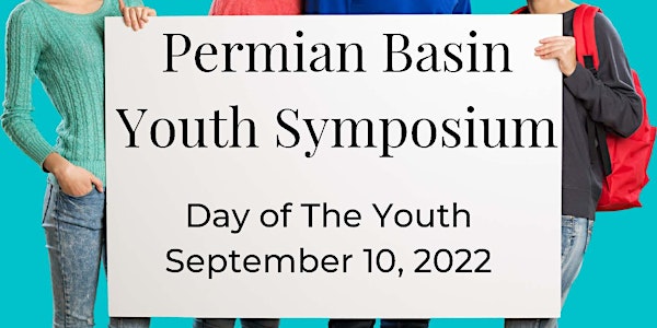Permian Basin Youth Symposium-Day of the Youth