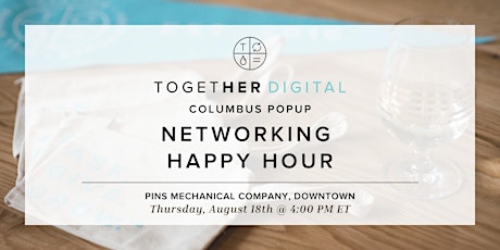 Together Digital Columbus Pop-up | Happy Hour & Networking