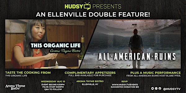HUDSY x Aroma Thyme Bistro Present an Ellenville Double Feature!