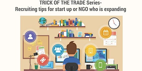 Trick of the trade in July - Recruiting tips for start ups or NGOs who are expanding primary image