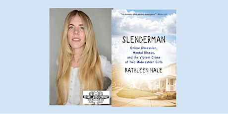 Kathleen Hale, author of SLENDERMAN - an in-person Boswell event