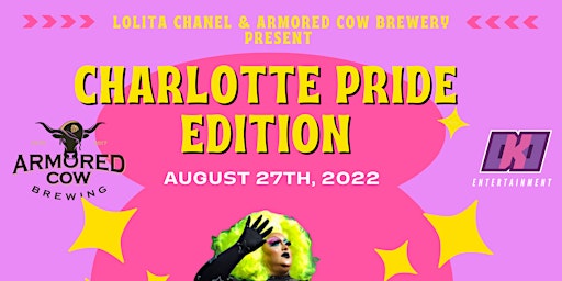 Lolita Chanel & Armored Cow Present Drag Show: Charlotte Pride Edition