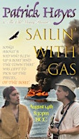 Patrick Hayze and The Old Money Present: Sailin' With Gas