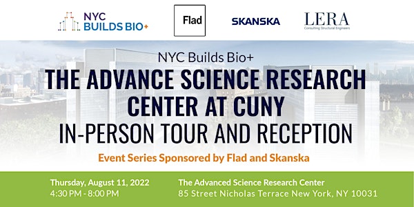 THE ADVANCED SCIENCE RESEARCH CENTER AT CUNY IN PERSON TOUR AND RECEPTION
