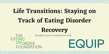 Life Transitions: Staying on Track of Eating Disorder Recovery