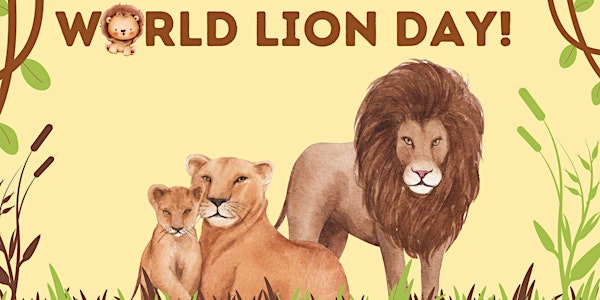World Lion Day Crafts! (Kids of All Ages)