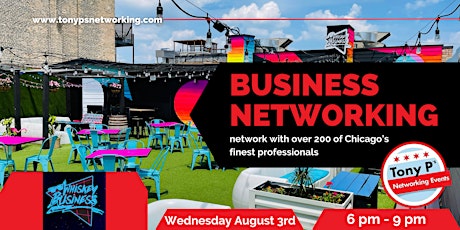 Tony P's Networking Event at Whiskey Business's Rooftop - Wed August 3rd