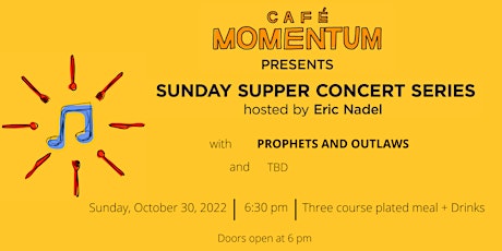 Sunday Supper Concert Series with Prophets and Outlaws