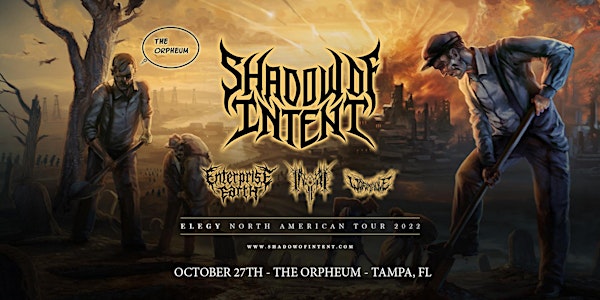 Shadow of Intent, Enterprise Earth, Inferi, Wormhole, & Nomadic in Tampa