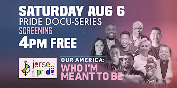 Jersey City Pride screening of OUR AMERICA  Documentary [FREE EVENT]