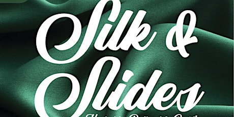 Silk And Slides