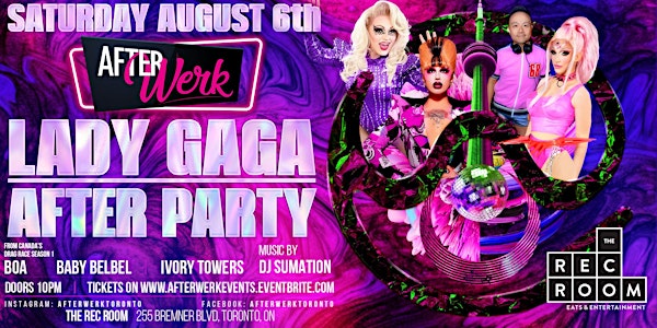After Werk Lady Gaga After Party with Boa, Baby Bel Bel and Ivory Towers