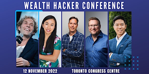 Wealth Hacker Conference - Toronto