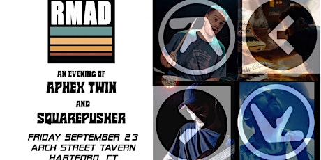 RMAD - An Evening of Aphex Twin and Squarepusher at Arch Street Tavern - Ha