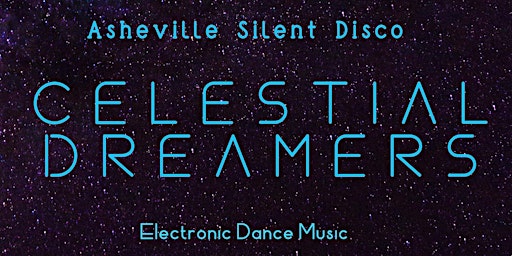 Asheville Silent Disco with DJ duo Celestial Dreamers