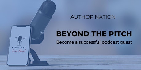 Beyond the Pitch: How to be a successful podcast guest