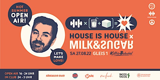 House is House Presents Milk & Suger Summer Open Air