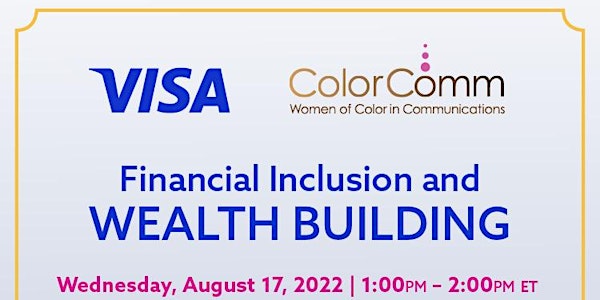 ColorComm x Visa Present: Financial Inclusion and Wealth Building