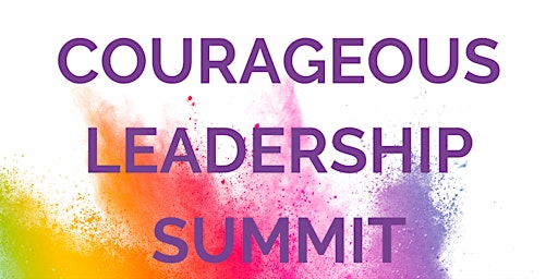 Courageous Leadership Summit 2022