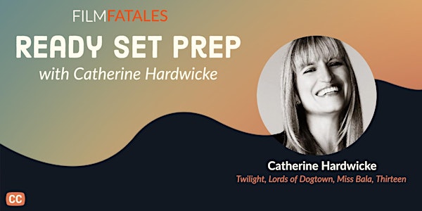Ready Set Prep with Catherine Hardwicke