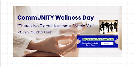 CommUNITY Wellness Day: There's No Place Like Home...Within You