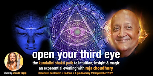 Open Your Third Eye With Raja Choudhury