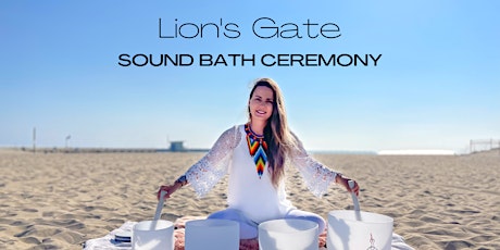 Lion's Gate Portal Ceremony with Soundbath