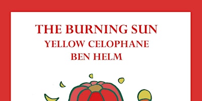 Portal: The Burning Sun + Yellow Celophane + Coda Battousai + Ben Helm