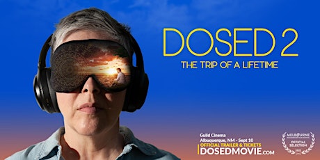 'DOSED 2: The Trip of a Lifetime' - ONE SHOW ONLY in Albuquerque with Q&A!