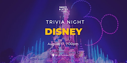 Disney Trivia Night - Snakes and Lattes Guelph