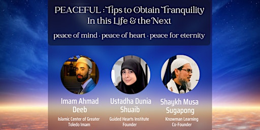 Peaceful: Tips To Obtain Tranquility In This Life And The Next