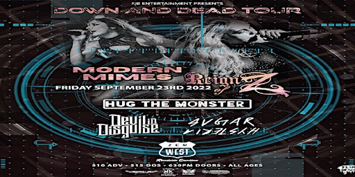 Down And Dead Tour With Modern Mimes & Reign of Z