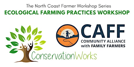 Ecological Farming Practices - North Coast Farmer Workshop Series