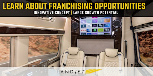 LandJet Franchise Opportunity Event