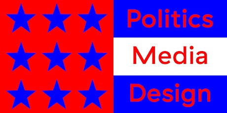 SPD Speaker Series: Politics. Media. Design. primary image