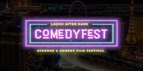 Laugh After Dark ComedyFest ( 3-Day Standup & Comedy Film Festival)