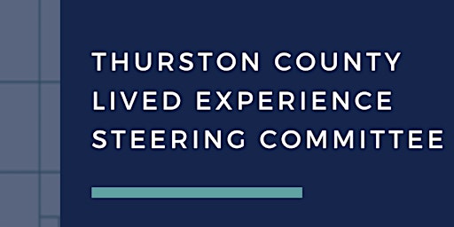 Lived Experience Steering Committee Community Outreach