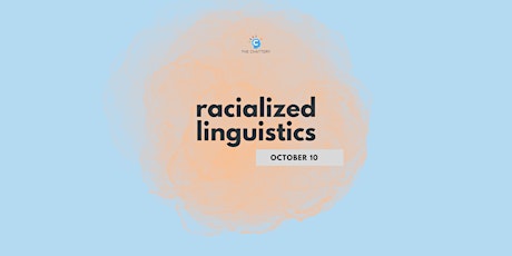 Racialized Linguistics - IN-PERSON CLASS