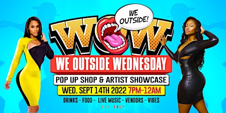 WE OUTSIDE: Artist Showcase, Pop-Up Shop, and Netw