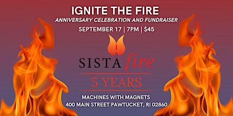 Ignite the Fire: Five Year Anniversary Fundraiser Celebration