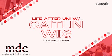 Life after Uni w/ Cailtin Wiig primary image