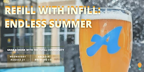Refill with Infill: Endless Summer