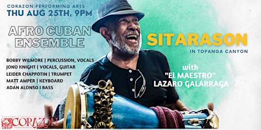 Sitarason Afro Cuban Ensemble with "EL MAESTRO" Lazaro Galarraga