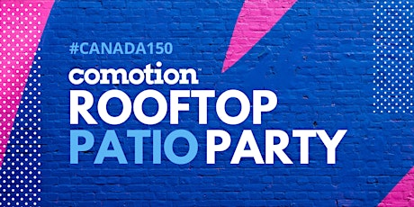 Canada 150 CoMotion Rooftop Patio Party primary image