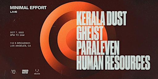Minimal Effort LIVE: Kerala Dust, Gheist, Paraleven, Human Resources