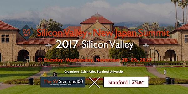 Silicon Valley - New Japan Summit 2017 at Stanford University [Invite Only]