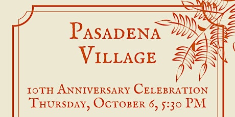 Pasadena Village's 10th Anniversary Celebration